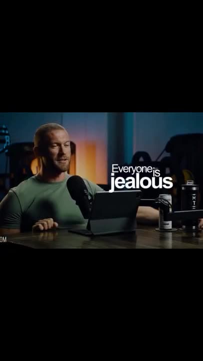Everyone is jealous of what you've got.