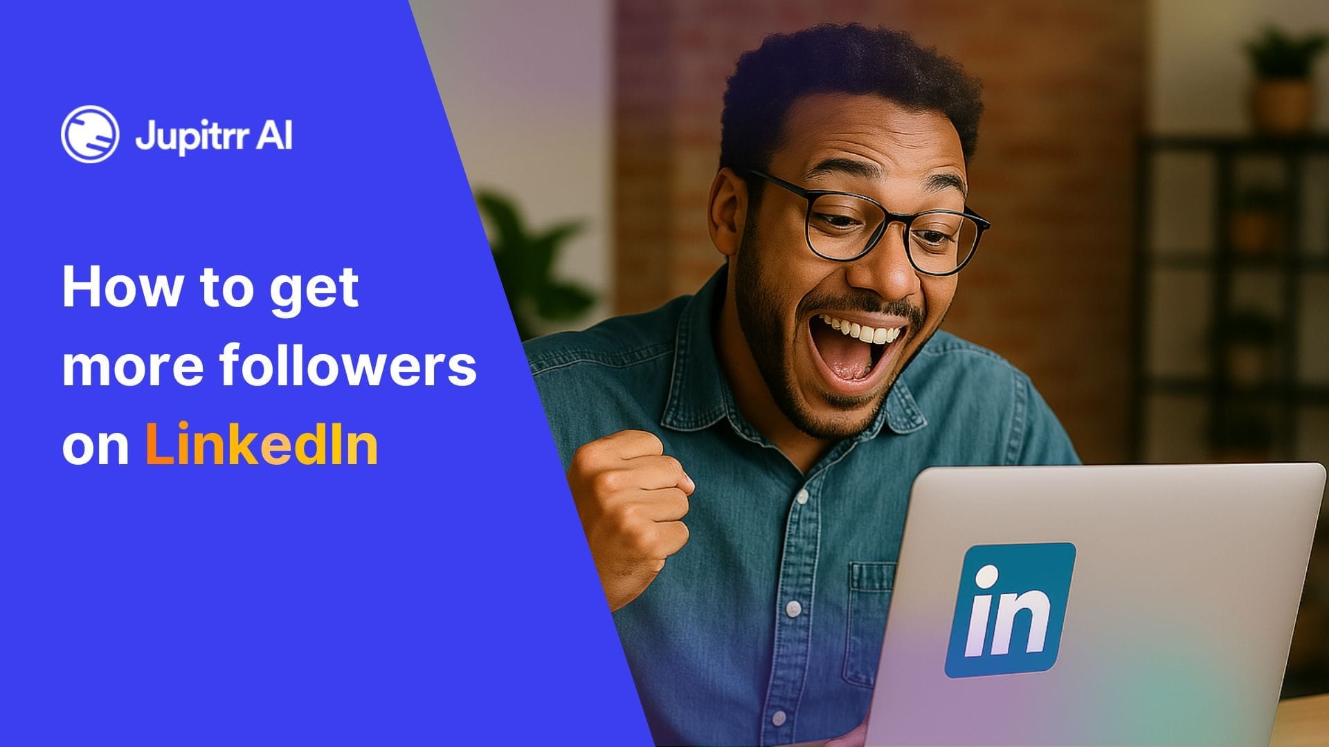 How to get more Followers on LinkedIn?